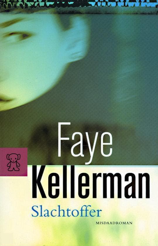 Slachtoffer / Zwarte Beertjes 9789022534717 Faye Kellerman, Boeken, Romans, Gelezen, Verzenden