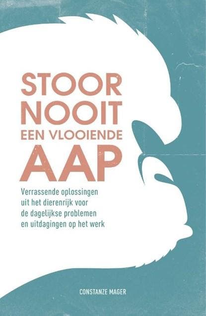 Stoor nooit een vlooiende aap | 9789400510586 | Constanze, Boeken, Wetenschap, Zo goed als nieuw