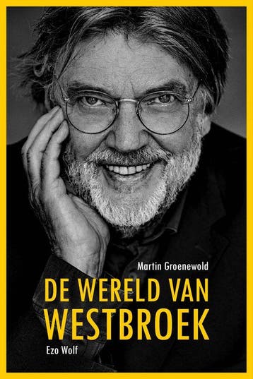 9789083490328 De wereld van Westbroek | Tweedehands, Verzenden, Zo goed als nieuw, Martin Groenewold