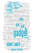 You Are Not a Gadget | 9780307389978 | LANIER,  Jaron, Zo goed als nieuw, LANIER,  Jaron