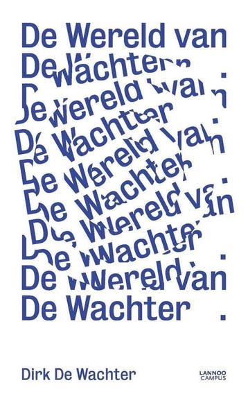 De wereld van De Wachter 9789401432894 Dirk De Wachter, Verzenden, Zo goed als nieuw, Dirk De Wachter