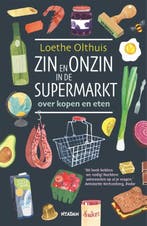 Zin en onzin in de supermarkt 9789046826058 Loethe Olthuis, Verzenden, Gelezen, Loethe Olthuis