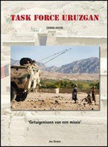 Task Force Uruzgan (2006-2010) - Jos Groen 9789461908308, Boeken, Verzenden, Zo goed als nieuw, Jos Groen