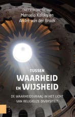 Tussen waarheid en wijsheid 9789462983823, Verzenden, Zo goed als nieuw