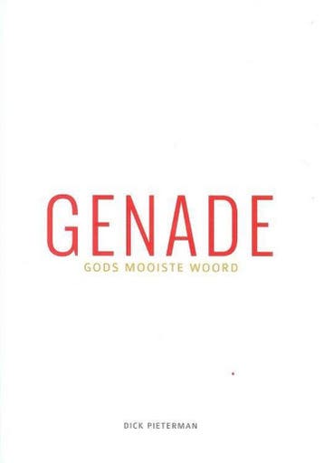 Genade Gods mooiste woord - Dick Pieterman 9789081483155, Verzenden, Gelezen, Dick Pieterman
