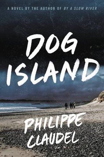 Dog Island - Philippe Claudel 9780316705233, Verzenden, Zo goed als nieuw, Philippe Claudel
