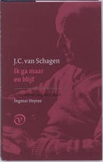Ik ga maar en blijf 9789028241602 J.C. van Schagen, Verzenden, Zo goed als nieuw, J.C. van Schagen