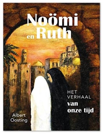 Noömi en Ruth, auteur: Albert P. Oosting, Boeken, Nieuw