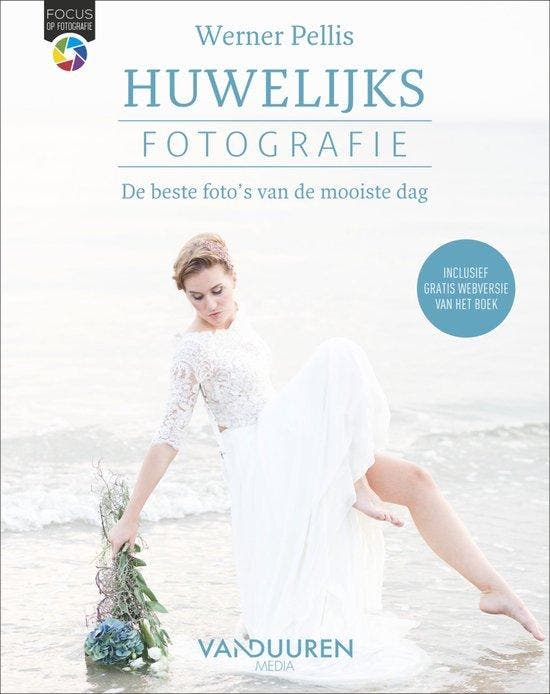 9789463561914 Focus op fotografie - Huwelijksfotografie, Boeken, Schoolboeken, Zo goed als nieuw, Verzenden