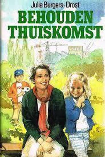 Behouden thuiskomst - Julia Burgers-Drost 9789024218318, Verzenden, Gelezen, Julia Burgers-Drost