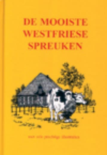 De mooiste Westfriese spreuken 9789055135332, Verzenden, Gelezen