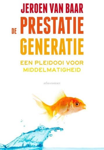 De prestatiegeneratie - Jeroen van Baar 9789045023564, Verzenden, Gelezen, Jeroen van Baar