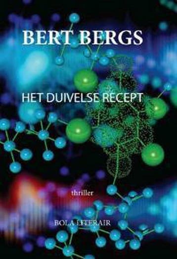 Het duivelse recept - Bert Bergs 9789490243760, Verzenden, Zo goed als nieuw, Bert Bergs