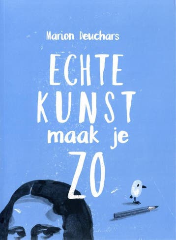 Echte kunst maak je zo - Marion Deuchars 9789025751494, Boeken, Verzenden, Zo goed als nieuw, Marion Deuchars