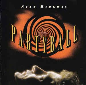 cd - Stan Ridgway - Partyball, Verzenden, Zo goed als nieuw