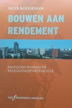 Bouwen aan rendement 9789025416058 H. Boissevain, Boeken, Verzenden, Zo goed als nieuw, H. Boissevain