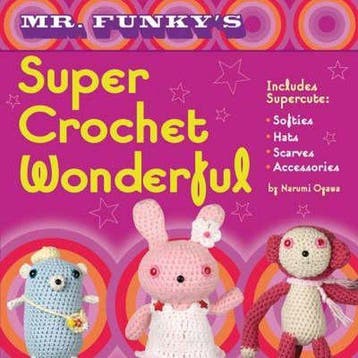 Mr Funkys Super Crochet Wonderful - Narumi Ogawa, Verzenden, Gelezen, Narumi Ogawa