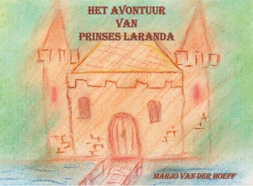 Het Avontuur Van Prinses Laranda | Marjo Hoeff | Nieuw, Ophalen of Verzenden, Nieuw, Marjo Hoeff