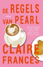 De regels van Pearl 9789049205362 Claire Frances, Verzenden, Zo goed als nieuw, Claire Frances