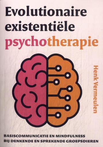 Evolutionaire Existentiële Psychotherapie | Henk Vermeulen, Ophalen of Verzenden, Nieuw, Henk Vermeulen