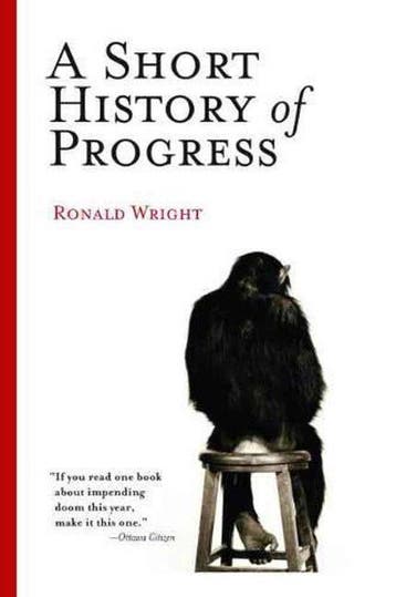A Short History of Progress 9780786715473 Ronald Wright, Verzenden, Gelezen, Ronald Wright