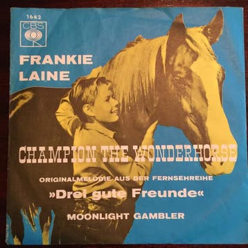 Frankie Laine - Champion The Wonderhorse / Moonlight Gambler, Ophalen of Verzenden, Gebruikt