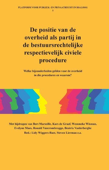 De Positie Van De Overheid Als Partij In De Bestuursrechteli, Ophalen of Verzenden, Nieuw, Bert Marseille; Kars Graaf; Wemmeke Wisman; Evelyne Maes; Ronald Crombrugge; Beatrix Vanlerberghe
