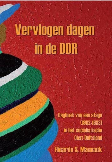 Vervlogendagen in de DDR - Ricardo Macnack 9789090277929, Verzenden, Gelezen, Ricardo Macnack