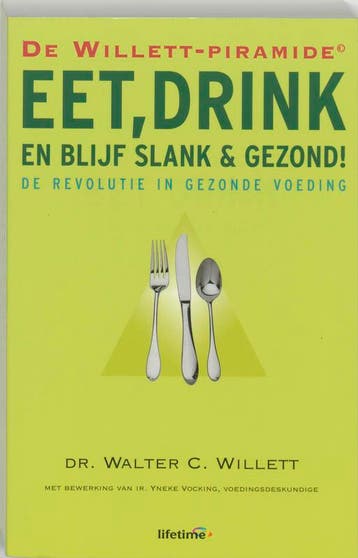 Eet, drink en blijf slank en gezond ! / Lifetime, Verzenden, Gelezen, W.C. Willett