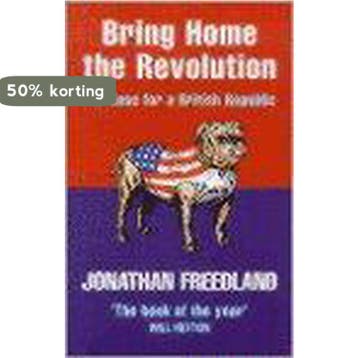 Bring Home The Revolution - Jonathan Freedland 9781841150215, Verzenden, Gelezen, Jonathan Freedland