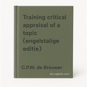Training critical appraisal of a topic (engelstalige editie), Verzenden, Zo goed als nieuw, C.P.M. de Brouwer