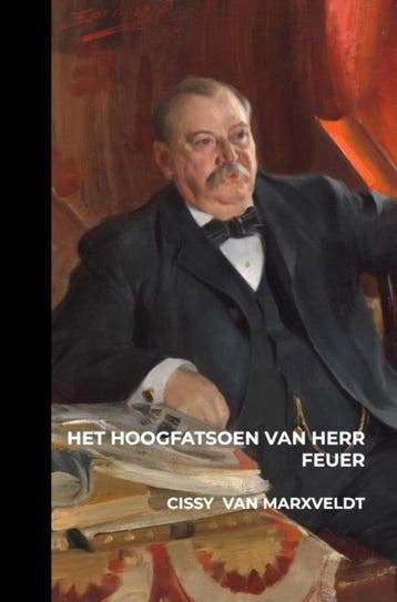 9789403709826 Het hoogfatsoen van Herr Feuer, Boeken, Verzenden, Nieuw, Cissy van Marxveldt