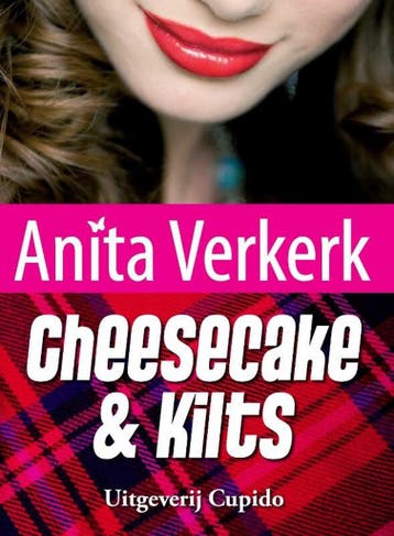 Cheesecake & kilts / Cupido biebpub / 2 - Anita Verkerk, Verzenden, Gelezen, Anita Verkerk