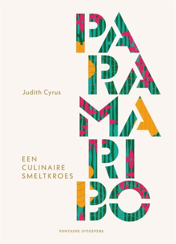 Paramaribo - Judith Cyrus 9789464040487, Boeken, Kookboeken, Gelezen, Verzenden