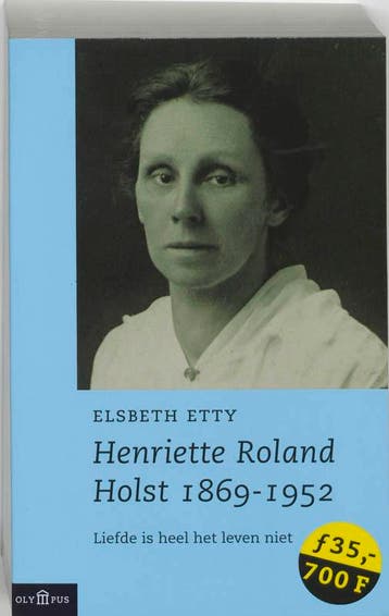 Henriette Roland Holst 1869-1952 / Olympus - E. Etty, Verzenden, Gelezen, E. Etty