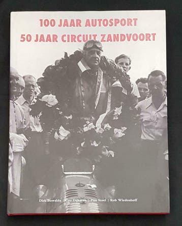 100 Jaar Autosport & 50 Jaar Circuit Zandvoort, Algemeen, Verzenden, Zo goed als nieuw, Rob Wiedenhoff