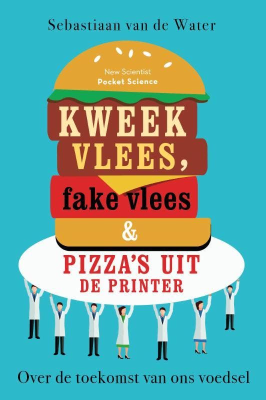 Kweekvlees, fake vlees en pizzas uit de printer / Pocket, Boeken, Wetenschap, Zo goed als nieuw, Verzenden