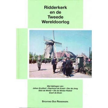 Ridderkerk en de Tweede Wereldoorlog - Raymond de Kreek, Verzenden, Gelezen, Raymond de Kreek