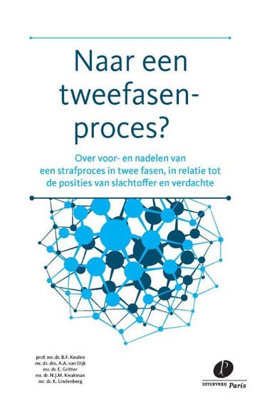 Naar Een Tweefasenproces? | Nieuw, Ophalen of Verzenden, Nieuw, B.F. Keulen; A.A. Dijk; E. Gritter; N.J.M. Kwakman; K. Lindenberg