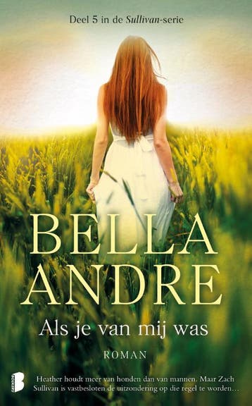 Als je van mij was / Deel 5 in de Sullivan-serie / Sullivan, Verzenden, Zo goed als nieuw, Bella Andre