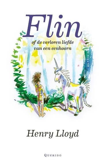 Flin of de verloren liefde van een eenhoorn | 9789045124100, Zo goed als nieuw, Henry Lloyd