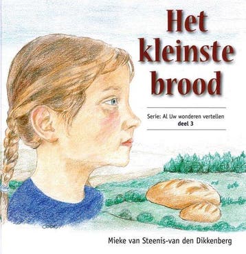 Het kleinste brood / Al Uw wonderen vertellen 9789463702102, Boeken, Verzenden, Zo goed als nieuw, Mieke van Steenis-van den Dikkenberg