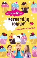 Gevaarlijk lekker / De Cupcakeclub / 4 9789026138591, Boeken, Verzenden, Gelezen, Marion van de Coolwijk
