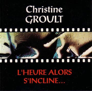 Minidisc - Christine Groult - LHeure Alors SIncline..., Verzenden, Zo goed als nieuw