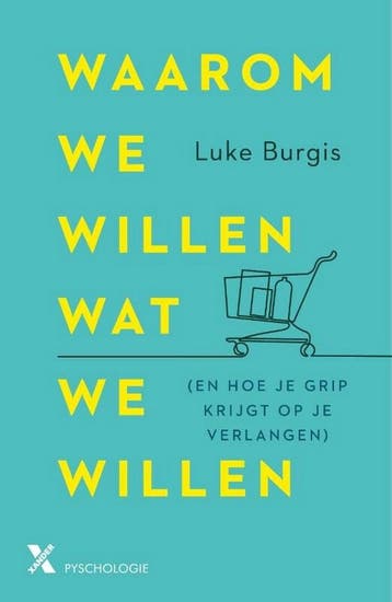 Waarom we willen wat we willen (en hoe je grip krijgt op je, Boeken, Verzenden, Gelezen, Luke Burgis