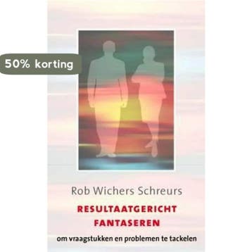Resultaatgericht fantaseren - R. Wichers Schreur, Verzenden, Gelezen, R. Wichers Schreur