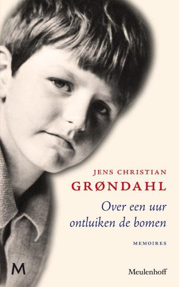 Over een uur ontluiken de bomen - Jens Christian Grøndahl, Verzenden, Zo goed als nieuw, Jens Christian Grøndahl