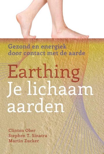Earthing – Je Lichaam Aarden | Nieuw, Ophalen of Verzenden, Nieuw, Clinton Ober; Stephen T. Sinatra; Martin Zucker