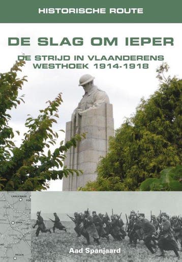 9789038925363 Historische route De Slag om Ieper, Verzenden, Nieuw, Aad Spanjaard