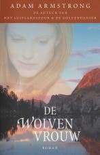 De wolvenvrouw 9789022541869 Adam Armstrong, Boeken, Verzenden, Zo goed als nieuw, Adam Armstrong